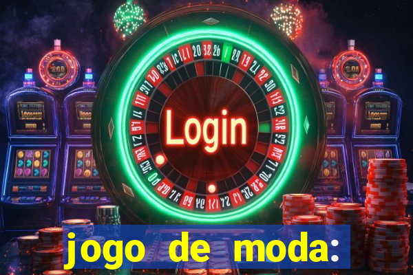 jogo de moda: maquiagem vestir